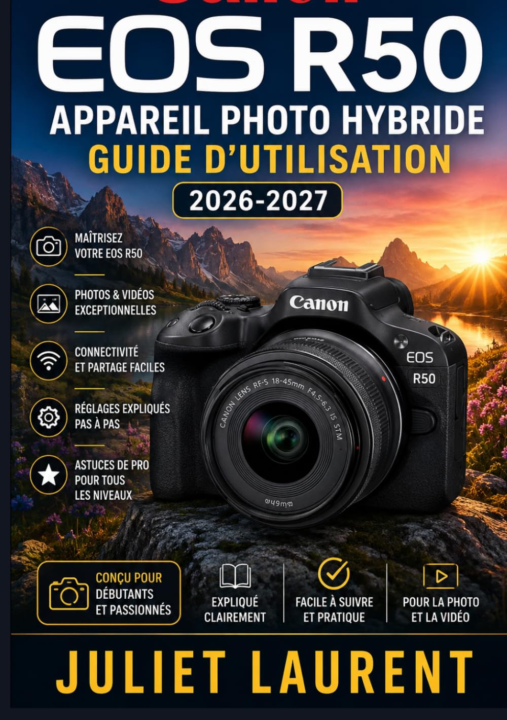 capítulo por capítulo baixar Canon EOS R50 Appareil Photo Hybride Guide d'Utilisation 2026-2027: Maîtrisez Tous les Réglages, Fonctionnalités et Astuces de Prise de Vue pour Capturer des Images Professionnelles (French Edition)