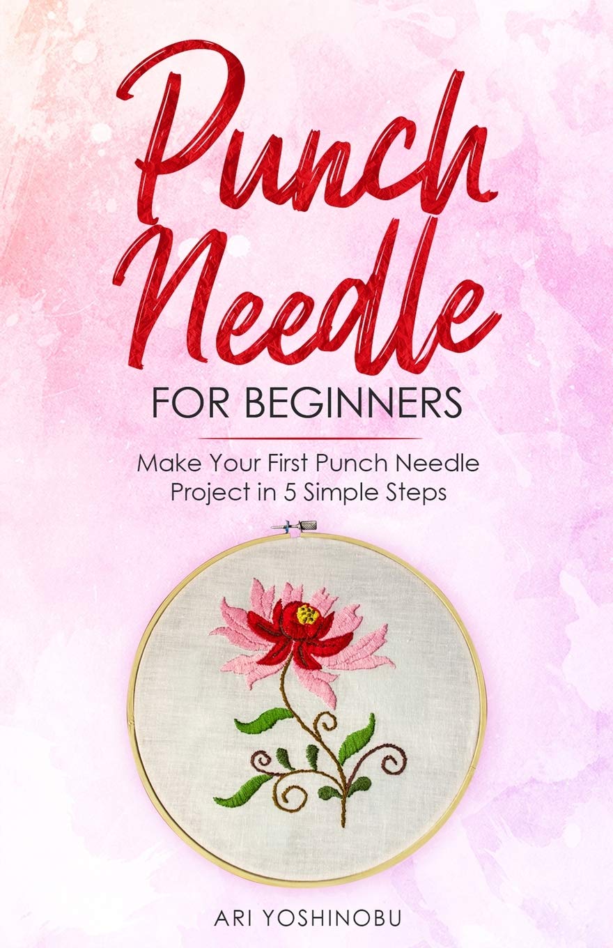 Punch Needle for Beginners: Make Your First Punch Needle Project in 5 Simple Steps baixar livro de graça