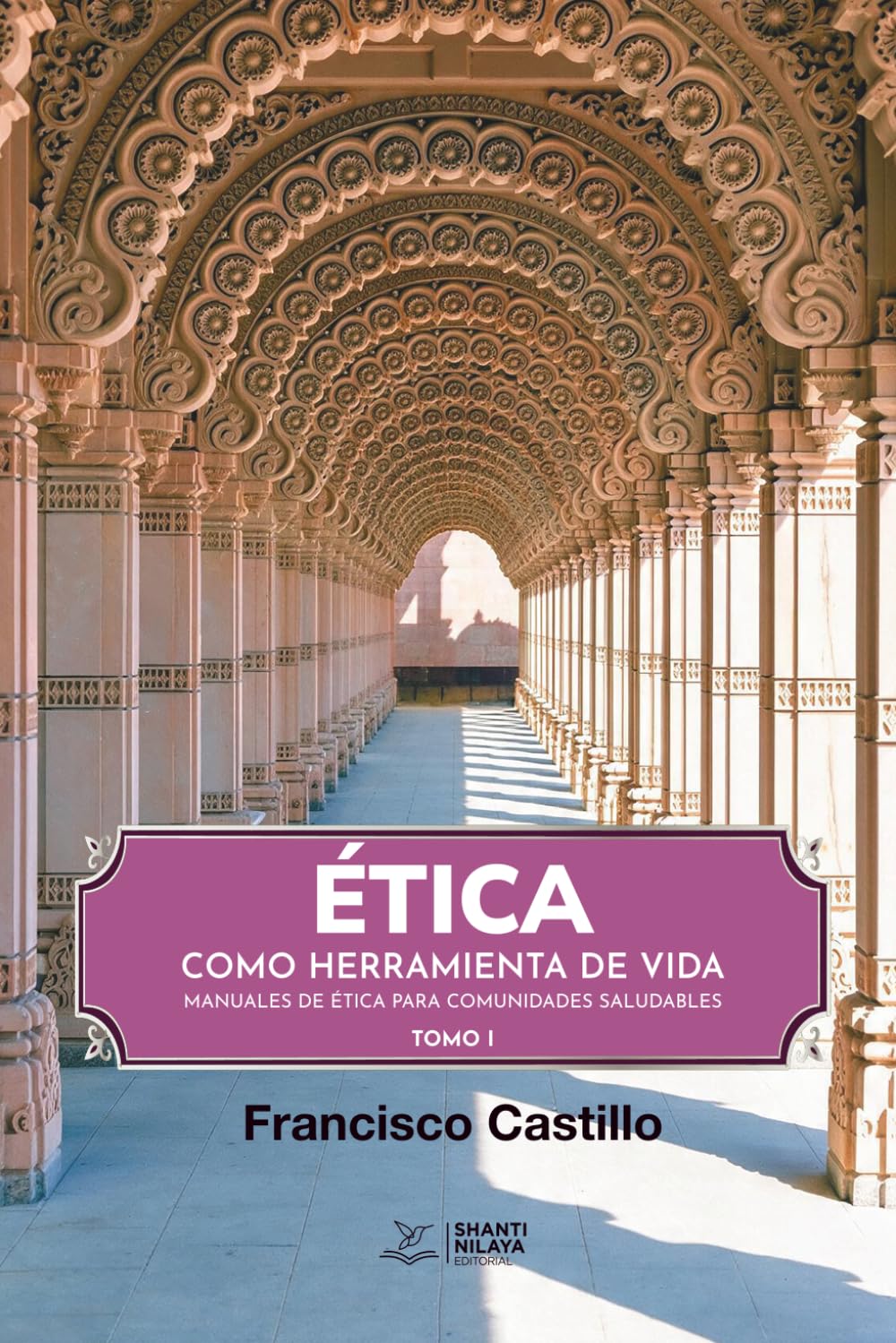 ÉTICA COMO HERRAMIENTA DE VIDA: MANUALES DE ÉTICA PARA COMUNIDADES SALUDABLES (Spanish Edition) baixar o livro de graça