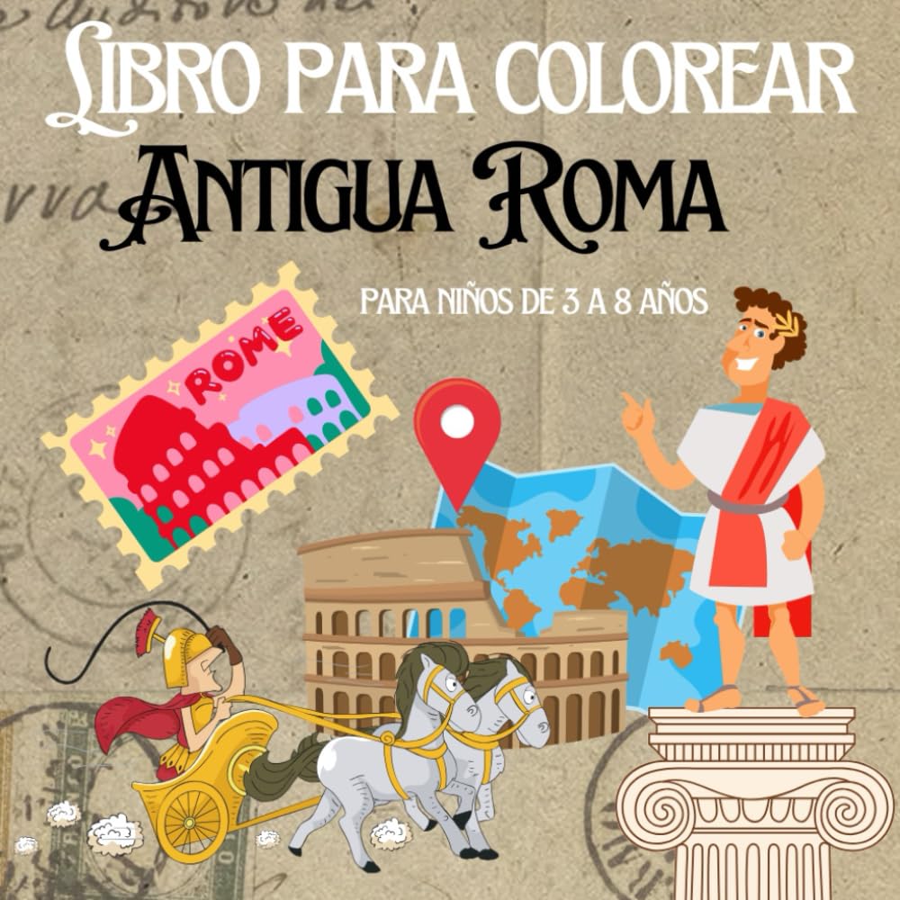 Antigua Roma: Libro para colorear sencillo para niños de 3 a 8 años: muchas imágenes fantásticas de personajes romanos, gladiadores, emperadores y barcos romanos. (Italian Edition) baixar o livro de graça