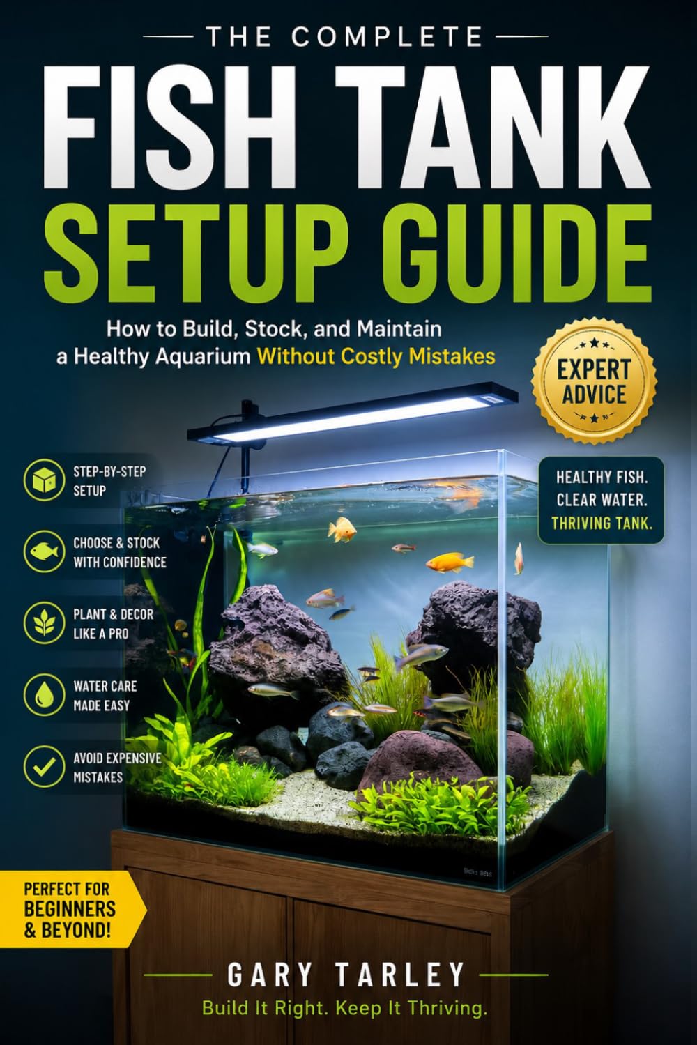 The Complete Fish Tank Setup Guide: How to Build, Stock, and Maintain a Healthy Aquarium Without Costly Mistakes baixar o livro de graça