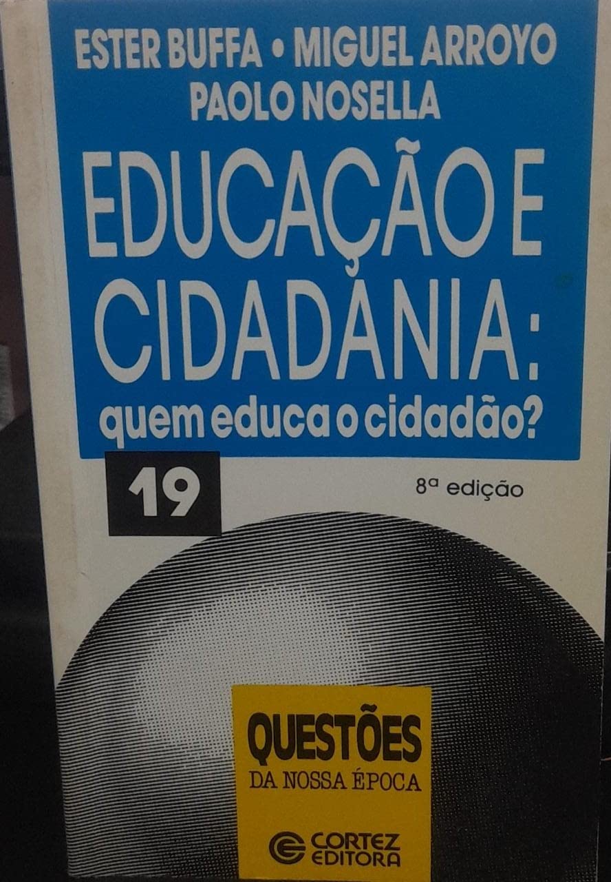 Educação E Cidadania. Quem Educa O Cidadão? baixar livro de graça