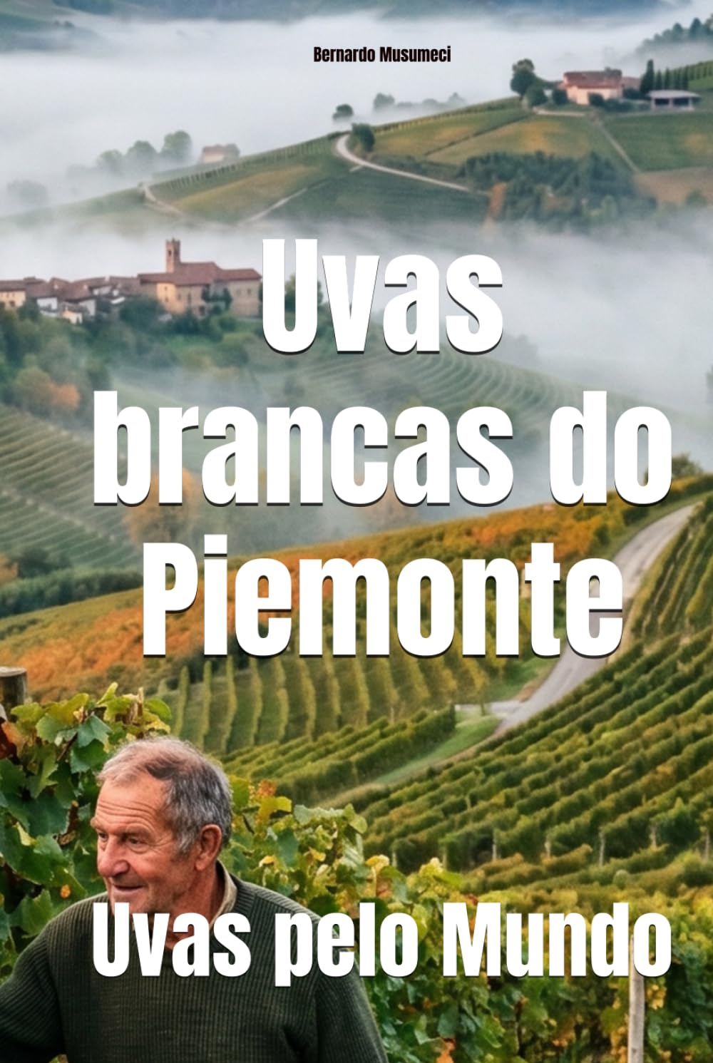 Uvas brancas do Piemonte: Uvas pelo Mundo (Wines of the World: Italy) (Portuguese Edition) baixar o livro de graça