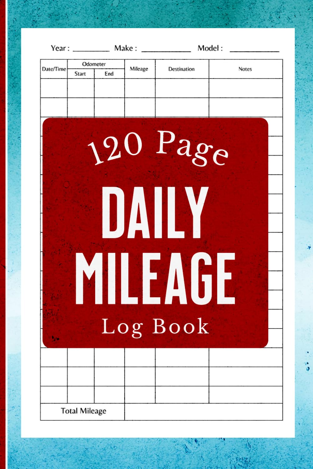 Daily Mileage Log Book: 120 Page Car & Vehicle Odometer Journal Tracker for Business or Personal Taxes / Automobile Miles Tracking Record Notebook / 120 Page Mileage Logbook baixar livro de graça