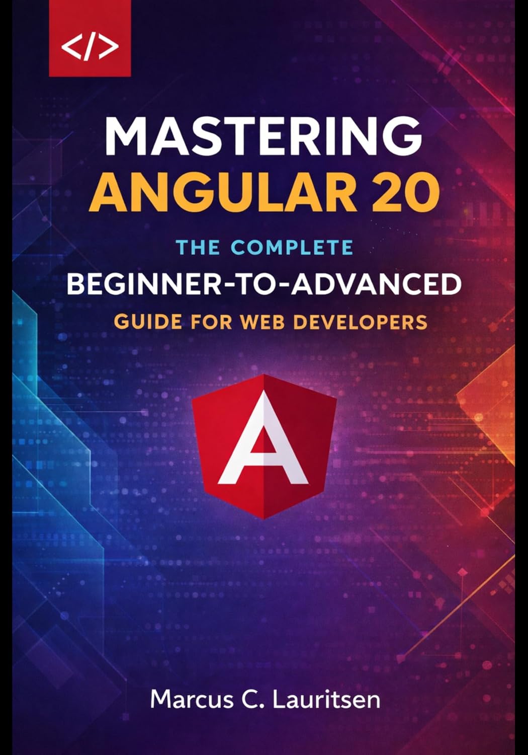 Mastering Angular 20: The Complete Beginner-to-Advanced Guide for Web Developers (Angular 20 for Beginners to Pro: The Complete Series for Modern Web Development Book 2) (English Edition) baixar o livro de graça