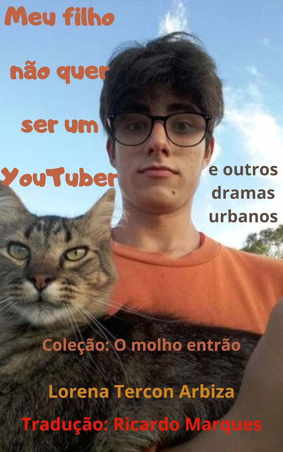 Meu filho não quer ser um youtuber: e outros contos urbanos (O Molho Entrão) baixar o livro de graça
