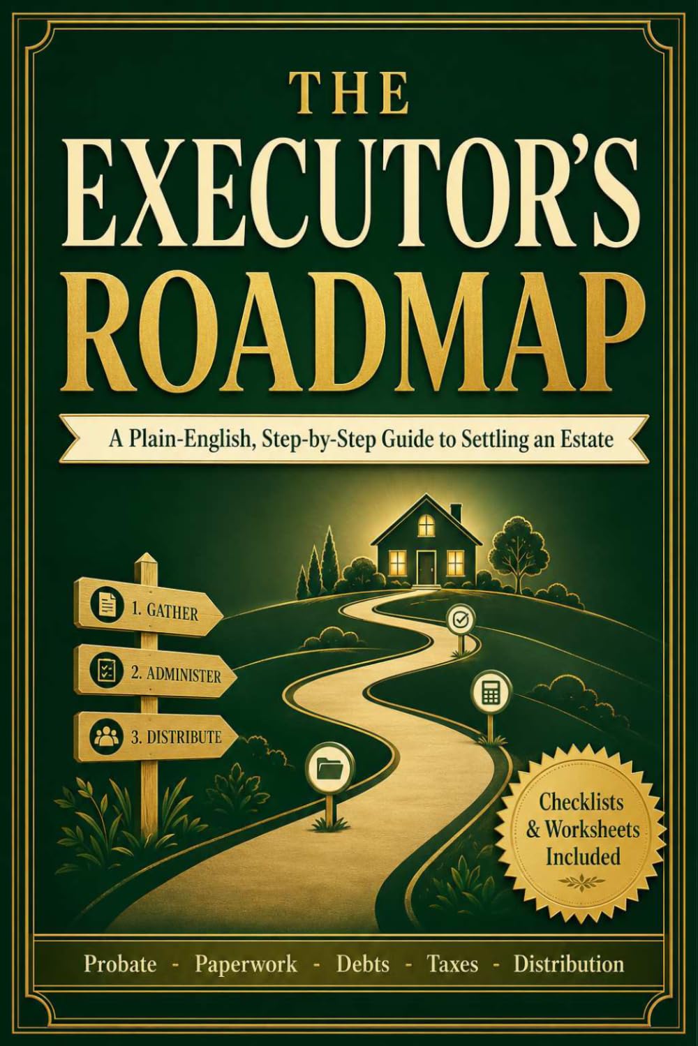 capítulo por capítulo baixar The Executor's Roadmap: A Plain-English, Step-by-Step Guide to Settling an Estate: Probate, Paperwork, Debts, Taxes, and Distributing the Inheritance, Without the Overwhelm