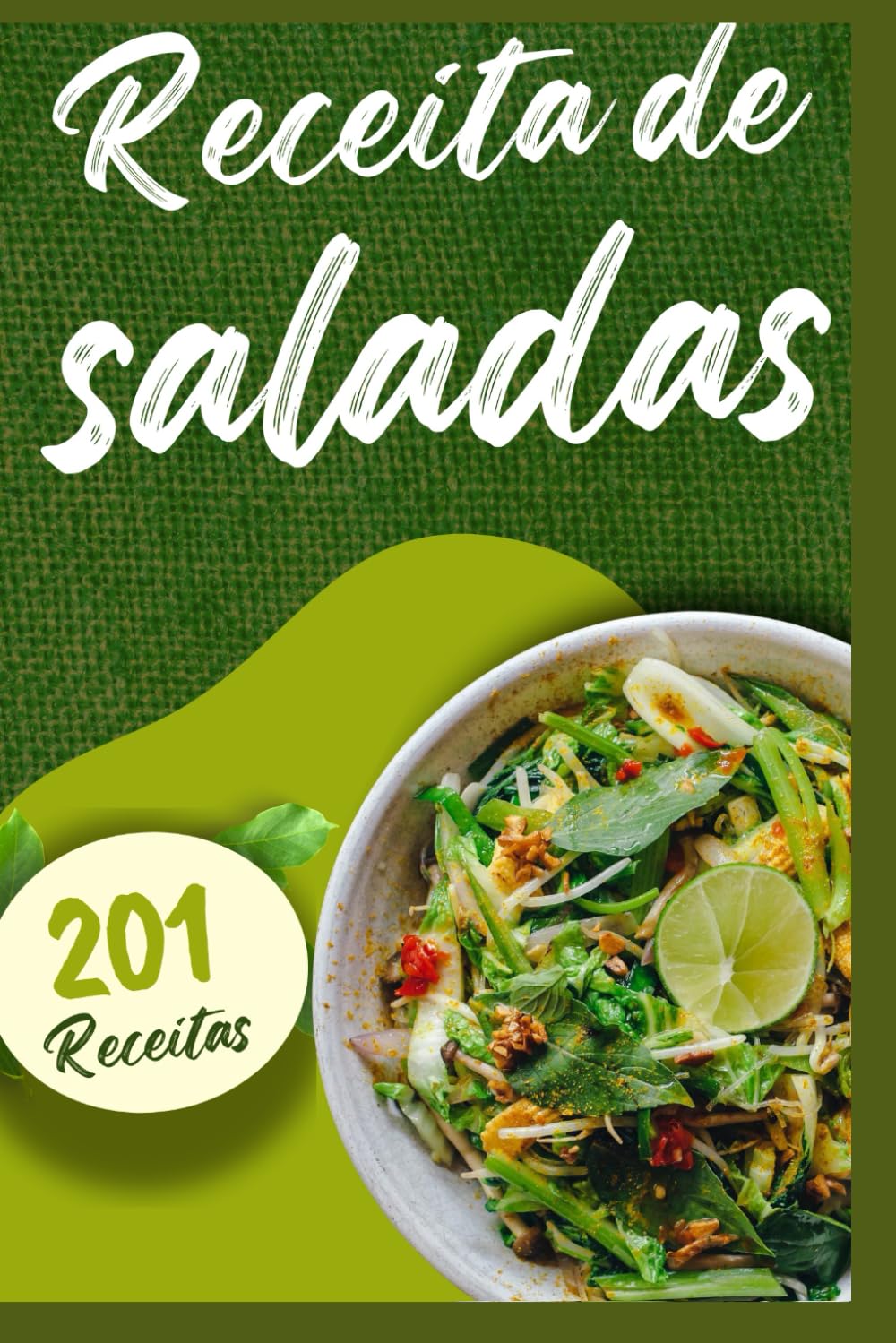 Receitas de Saladas: livros de receitas saladas: 201 Deliciosa Receitas de Salada para Todos os Gostos (Portuguese Edition) baixar livro de graça