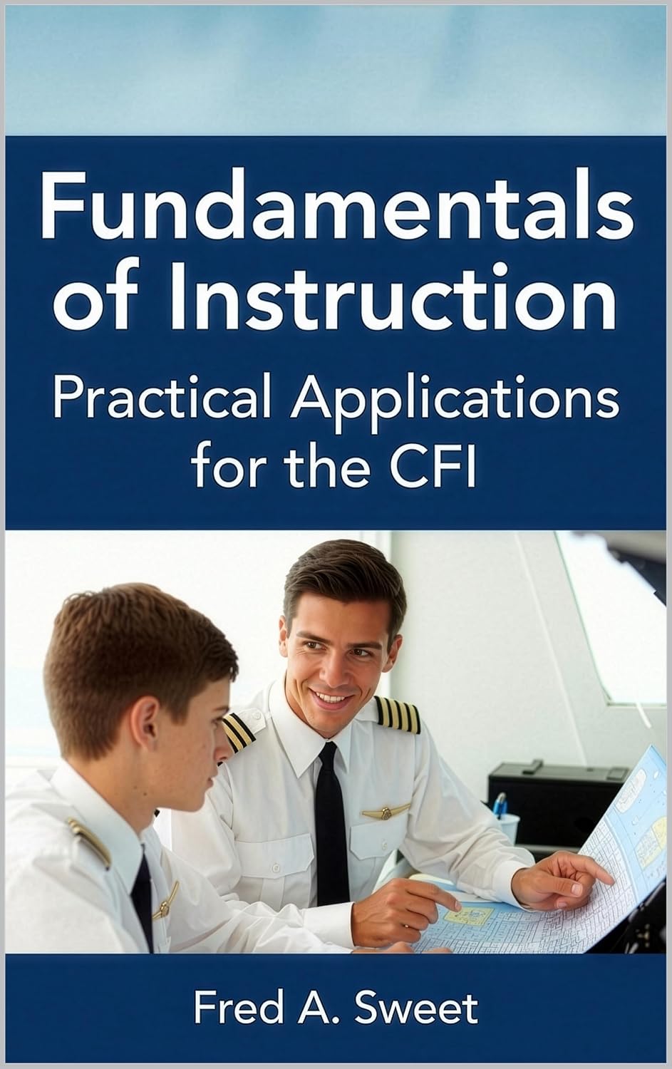 ler totalmente Fundamentals of Instruction: Practical Applications for the CFI (English Edition)