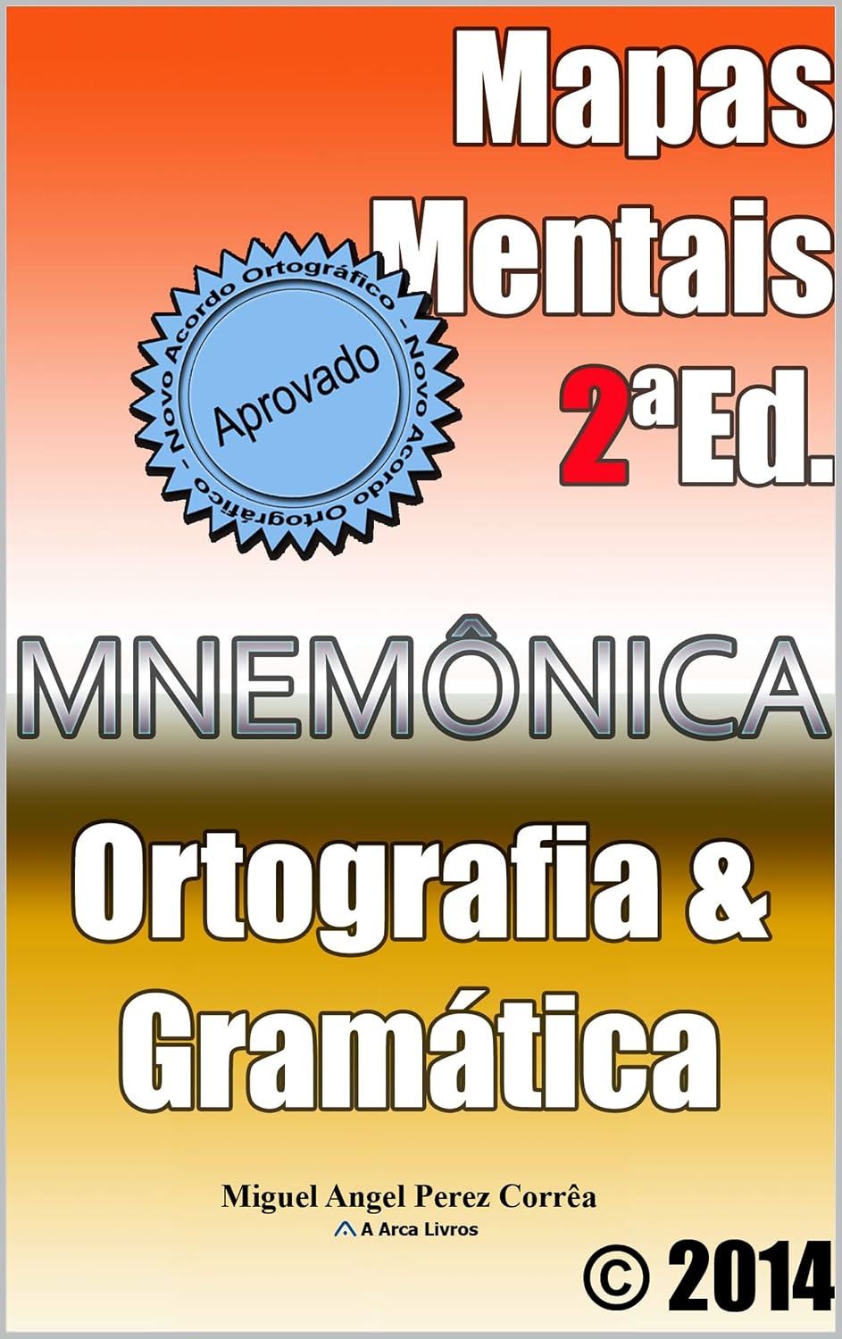 Mapas Mentais de Ortografia e Gramática da Língua Portuguesa: Gramática Objetiva para Concursos Públicos e ENEM (Mnemônica) baixar livro de graça