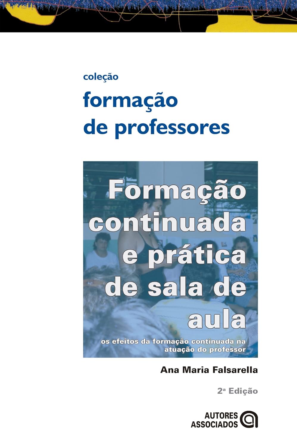 capítulo por capítulo baixar Formação Continuada e Prática de Sala de Aula. Os Efeitos da Formação Continuada na Atuação do Professor
