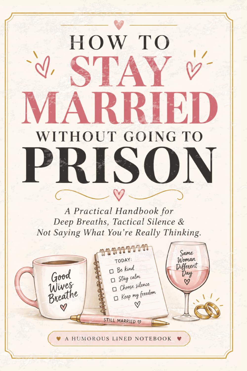 capítulo por capítulo baixar How to Stay Married Without Going to Prison: 120 Page Lined Funny Notebook | Perfect Gift For Adults, Wife and Mom