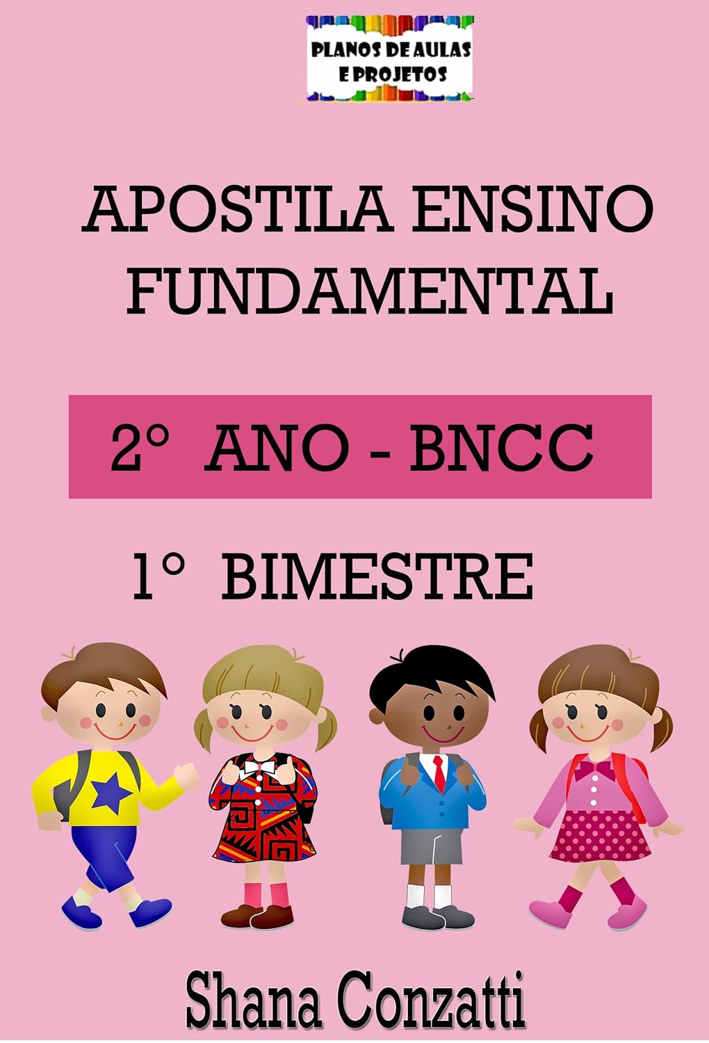 Apostilas BNCC: 2° ano do fundamental – 1° BIMESTRE (Apostilas Bimestrais - Ensino Fundamental) baixar livro de graça