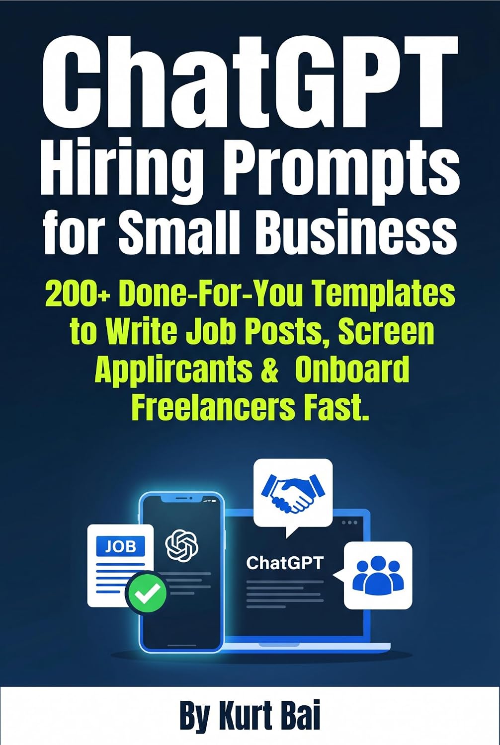 ler totalmente ChatGPT Hiring Prompts for Small Business:: 200+ Done-For-You Templates to Write Job Posts, Screen Applicants, Nail Interviews & Onboard Freelancers —... Business Owners Book 2) (English Edition)