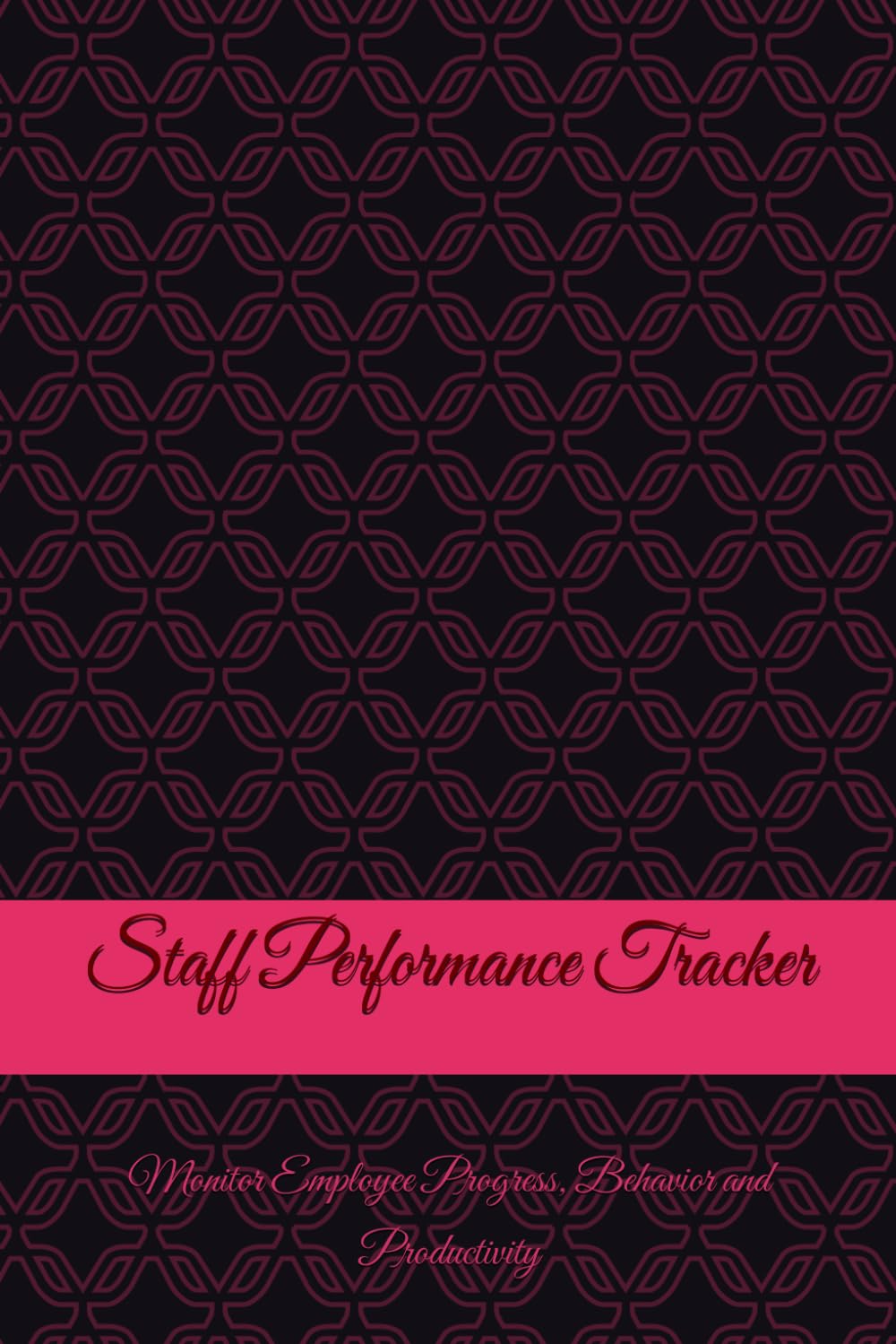 Staff Performance Tracker: Monitor Employee Progress, Behavior and Productivity baixar livro de graça