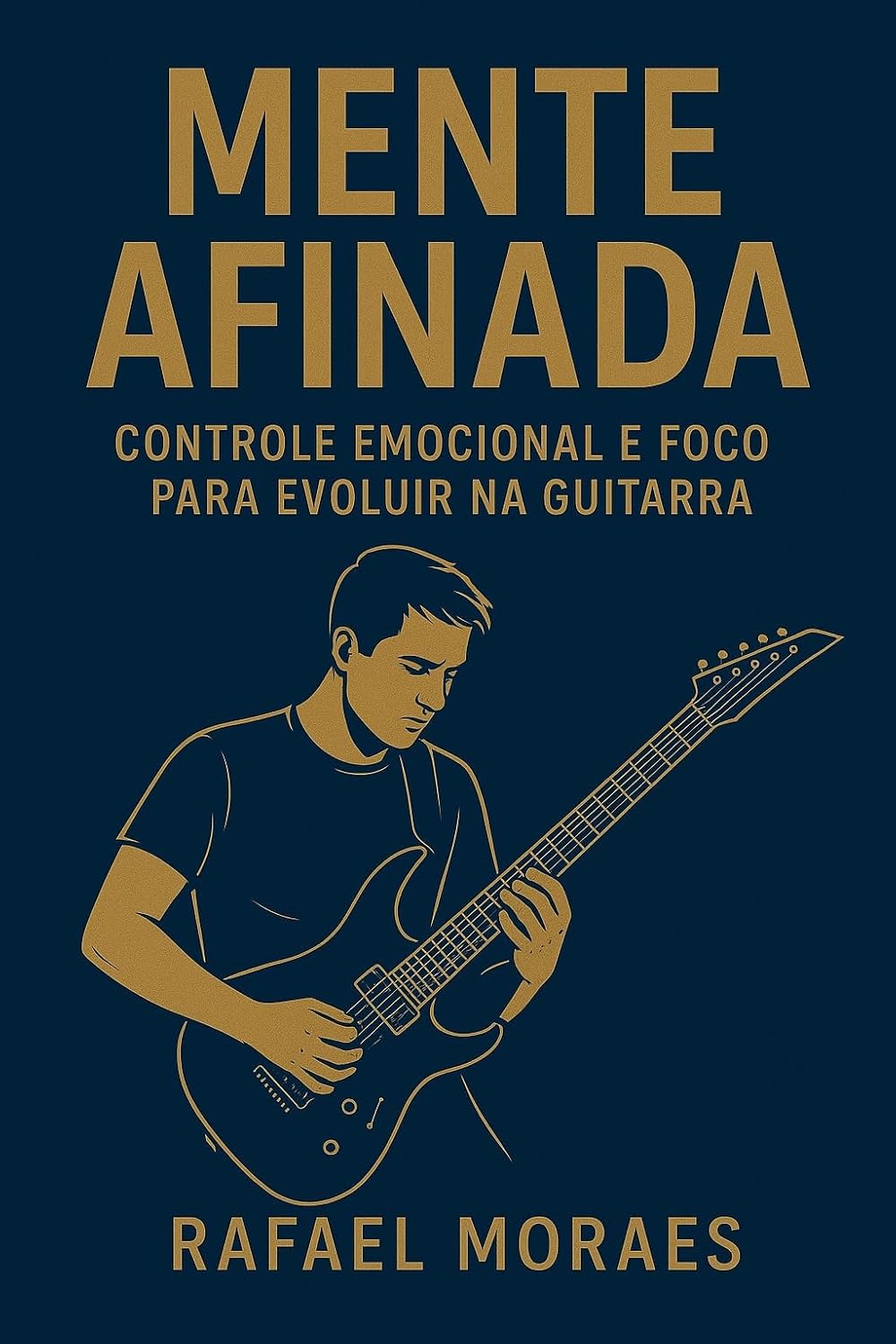 Mente Afinada: Controle emocional para evoluir na guitarra baixar livro de graça