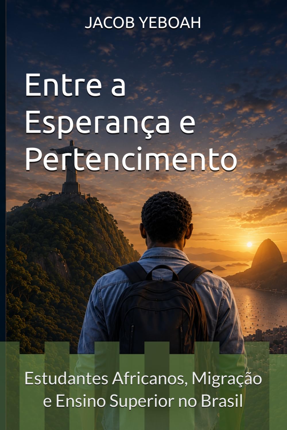 Entre a Esperança e o Pertencimento: Estudantes Africanos, Migração e Ensino Superior no Brasil baixar o livro de graça