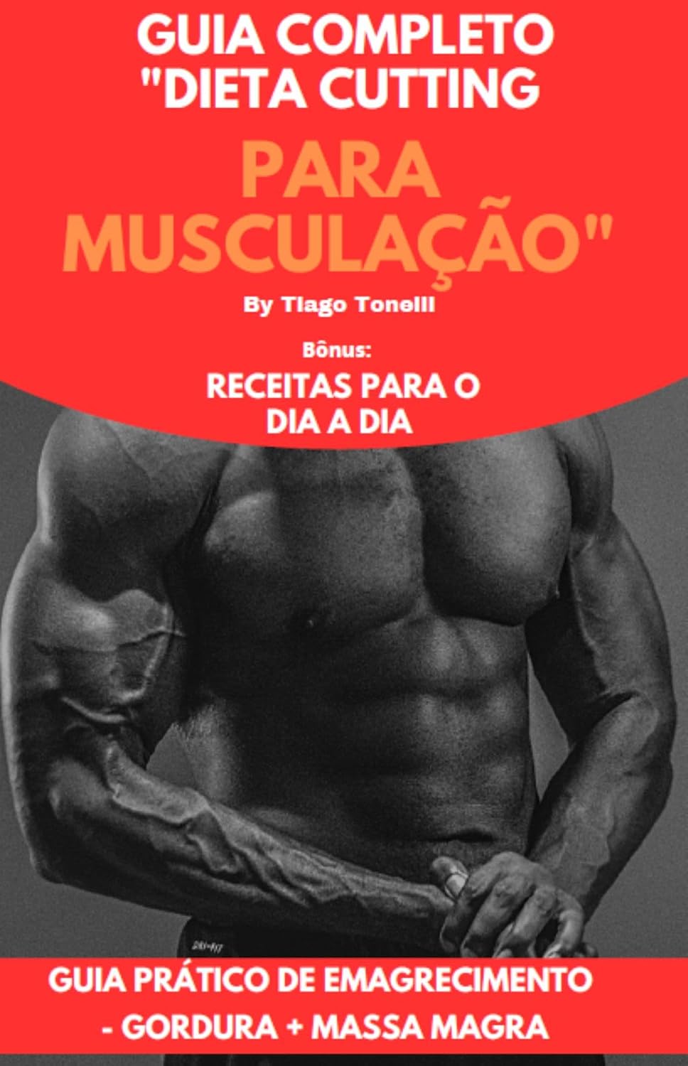 Guia Completo - Dieta Cutting para Musculação: - Gordura + Massa Magra baixar livro de graça