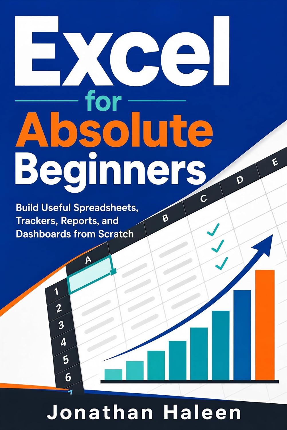 Excel for Absolute Beginners: From Your First Cell to Useful Reports, Trackers, and Dashboards (English Edition) baixar o livro de graça