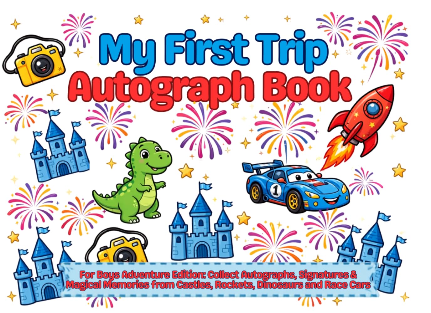 ler totalmente My First Trip Autograph Book: For Boys Adventure Edition: Collect Autographs, Signatures & Magical Memories from Castles, Rockets, Dinosaurs and Race... Book Series - Collect Magical Memories)