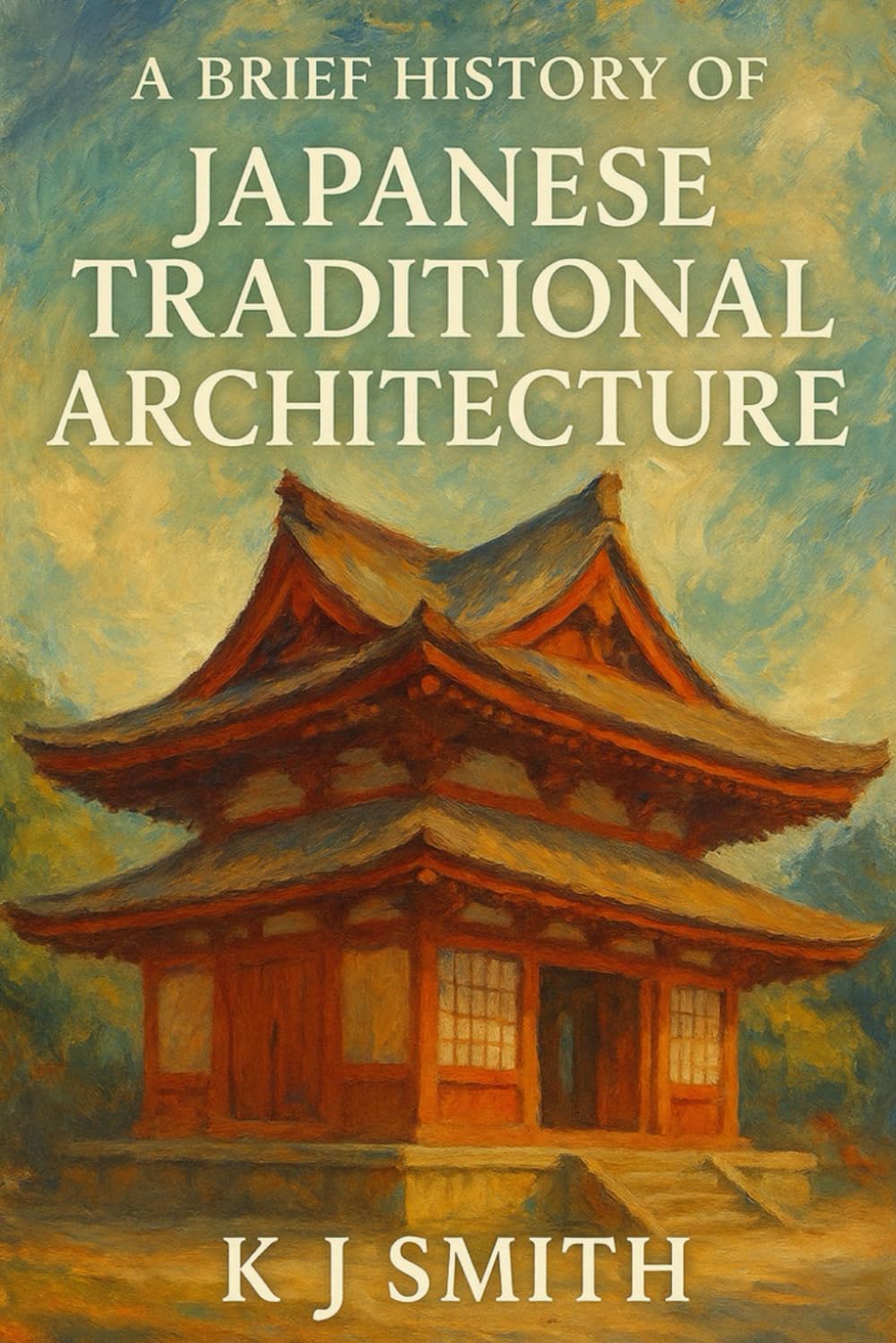 A Brief History of Japanese Traditional Architecture (A Brief History of - Architecture Edition) baixar o livro de graça