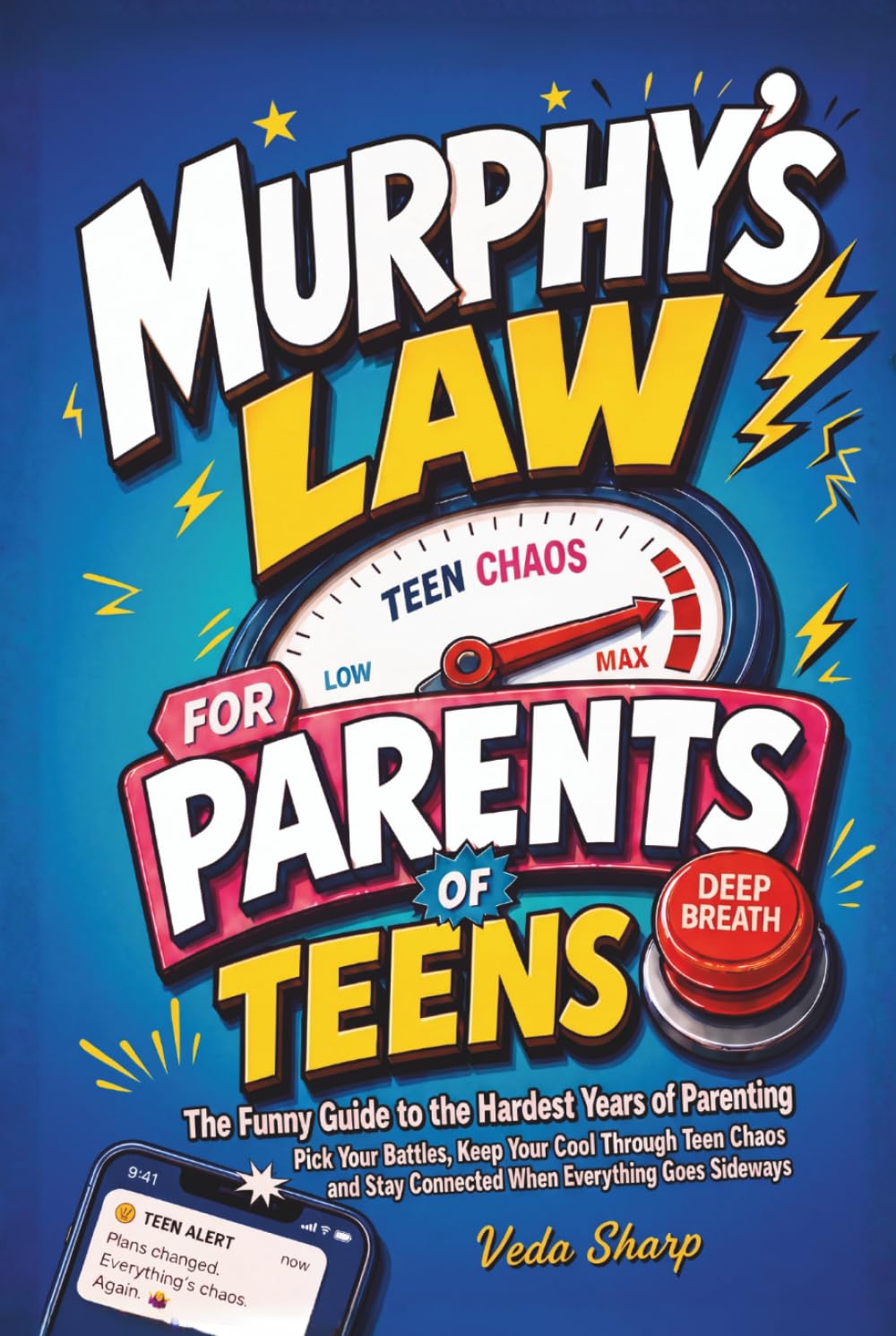 capítulo por capítulo baixar MURPHY’S LAW FOR PARENTS OF TEENS: The Funny Guide to the Hardest Years of Parenting: Pick Your Battles, Keep Your Cool Through Teen Chaos and Stay... Goes Sideways (Murphy’s Law Survival Series)
