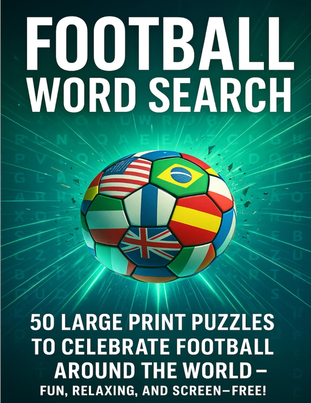 capítulo por capítulo baixar Football Word Search: 50 Large Print Puzzles to Celebrate Football Around the World — Fun, Relaxing, and Screen-Free!