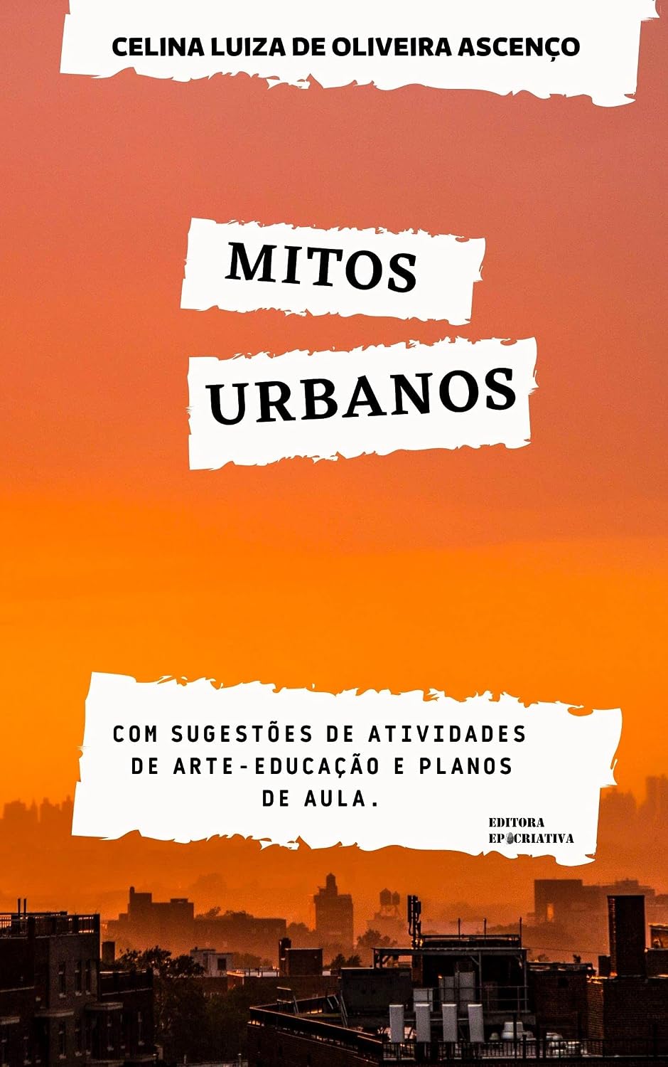 capítulo por capítulo baixar Mitos Urbanos: Com sugestões de atividades de arte-educação e planos de aula (Contação de Histórias - Folclore Brasileiro Livro 1)