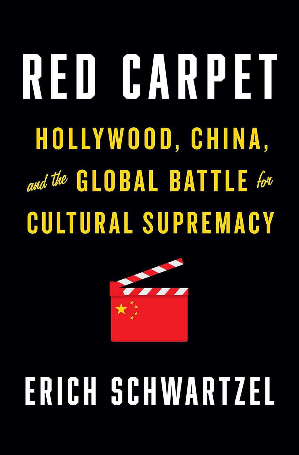 ler totalmente Red Carpet: Hollywood, China, and the Global Battle for Cultural Supremacy (English Edition)