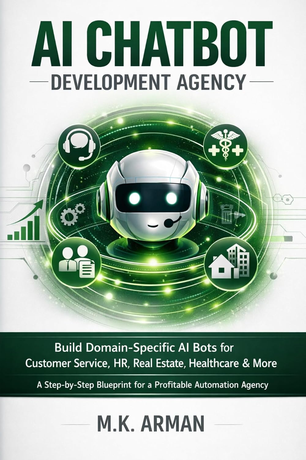ler totalmente AI Chatbot Development Agency: Build Domain-Specific AI Bots For Customer Service, Hr, Real Estate, Healthcare & More — A Step-By-Step Blueprint For Starting... (AI AGENCY SERIES Book 2) (English Edition)