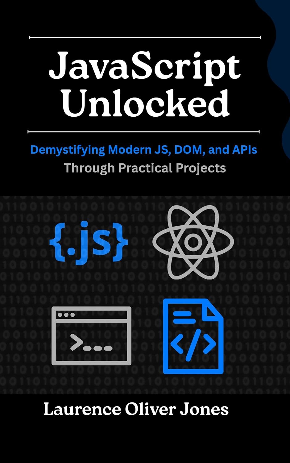 capítulo por capítulo baixar JavaScript Unlocked: Demystifying Modern JS, DOM, and APIs Through Practical Projects (The Modern Web Developer Series: From Fundamentals to Full Stack Mastery) (English Edition)