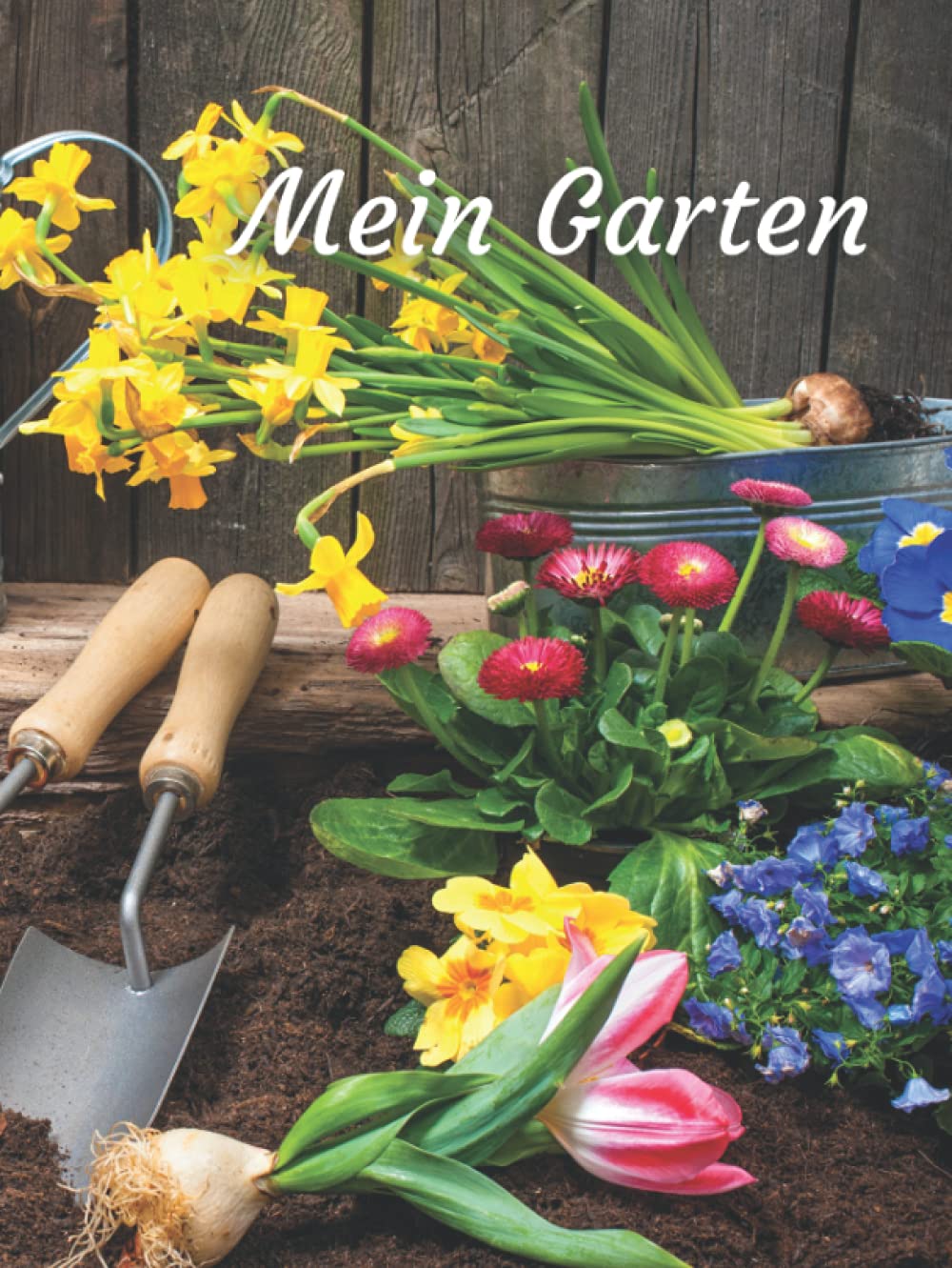 capítulo por capítulo baixar Mein Garten: Mein Gartenplaner - Notizbuch/Tagebuch für Gärtner, Hobbygärtner und Gartenfreunde und alle, die es werden möchten, 120 Seiten (German Edition)