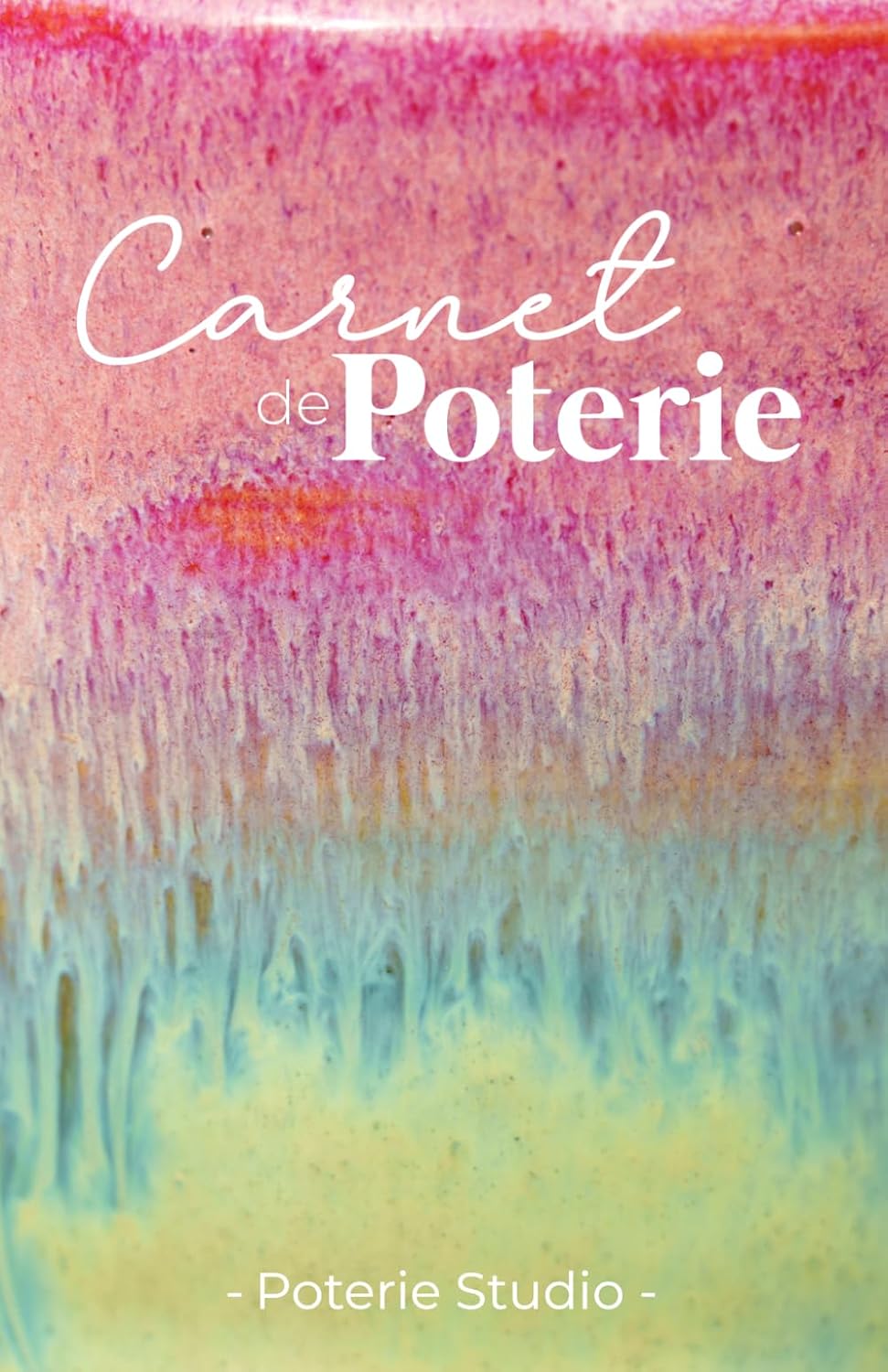 Carnet de Poterie - Journal de Bord pour Céramiste Rose et vert: 55 Fiches Projets, Nuanciers Engobes & Émaux | Traçabilité et conformité dans votre atelier | Format A5 (French Edition) baixar o livro de graça