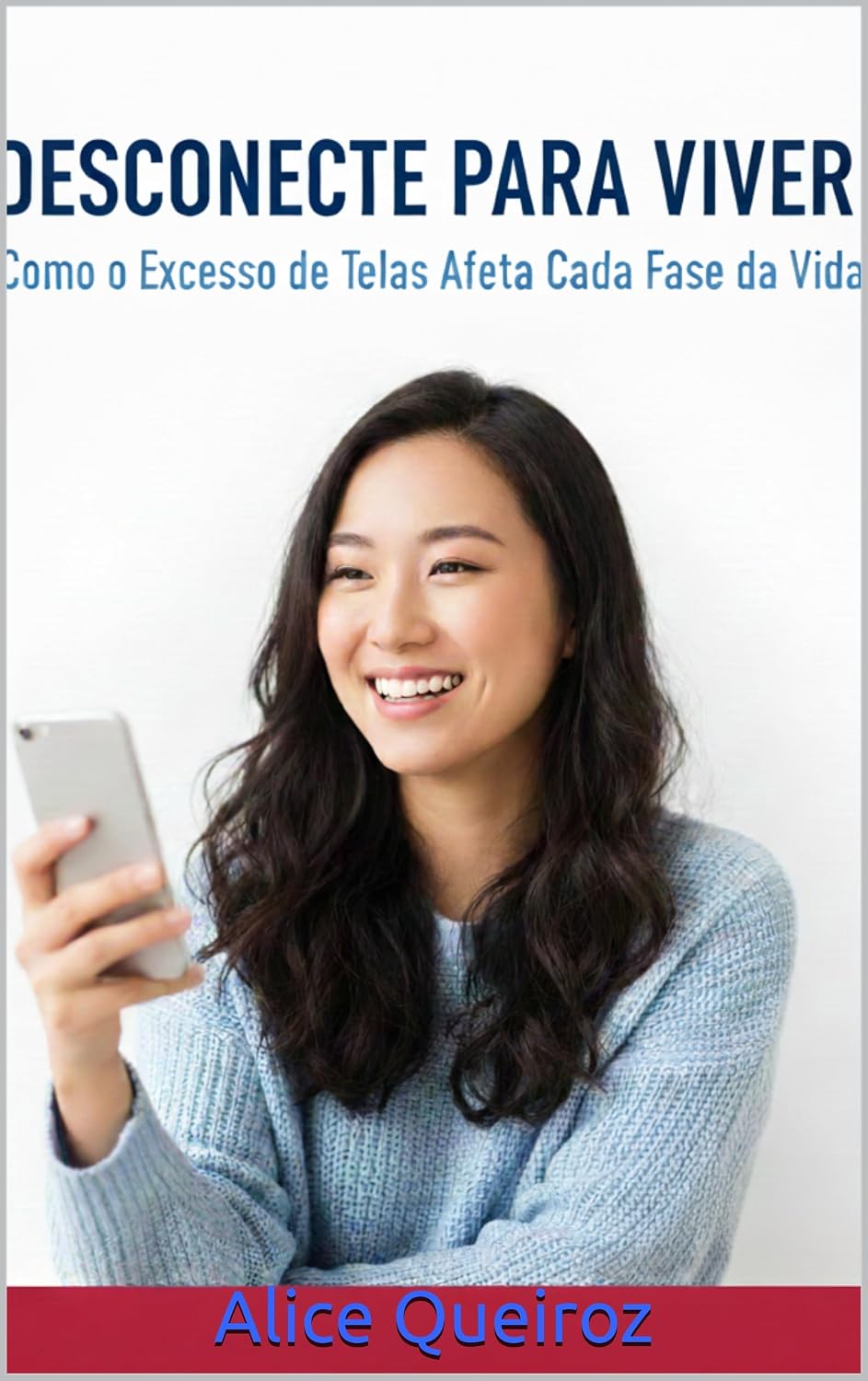 Desconecte para Viver: Como o Excesso de Telas Afeta Cada Fase da Vida baixar livro de graça