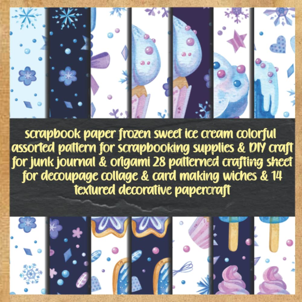 capítulo por capítulo baixar scrapbook paper frozen sweet ice cream colorful assorted pattern for scrapbooking supplies & DIY craft for junk journal & origami 28 patterned... wiches & 14 textured decorative papercraft