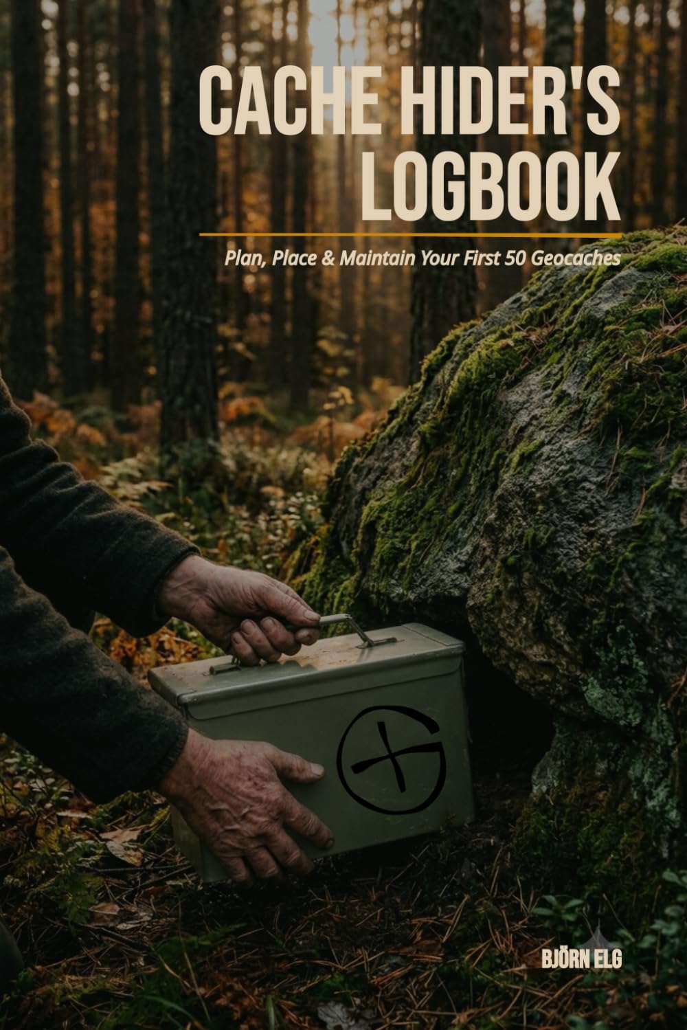capítulo por capítulo baixar Cache Hider's Logbook: Plan, Place & Maintain Your First 50 Geocaches
