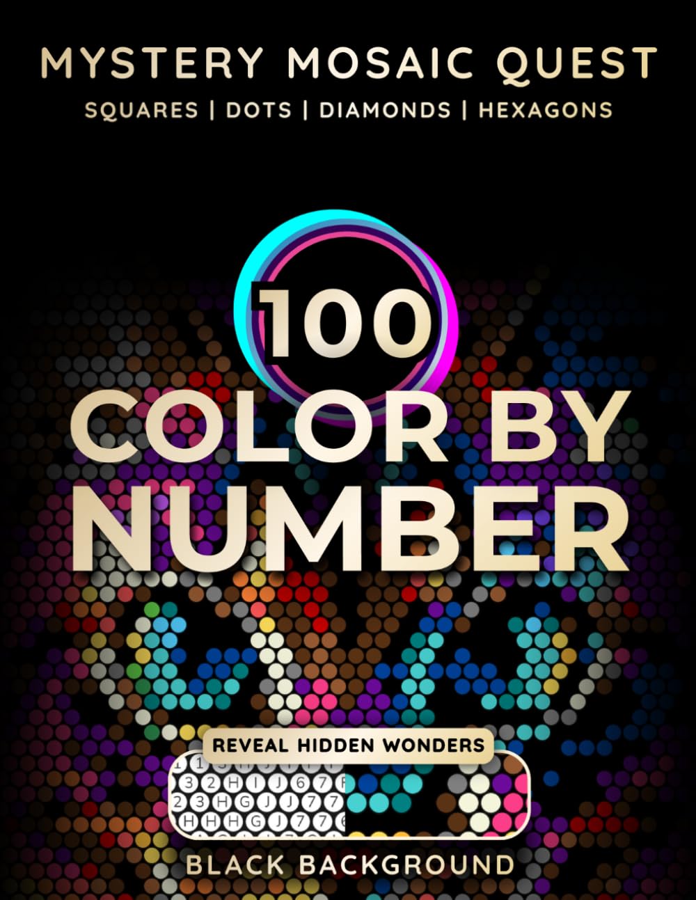 100 Color By Number: Mystery Mosaic Quest: Reveal Stunning Hidden Wonders with Squares, Dots, Diamonds & Hexagons - Relaxing Pixel Art Coloring Book for Adults and Teens baixar livro de graça