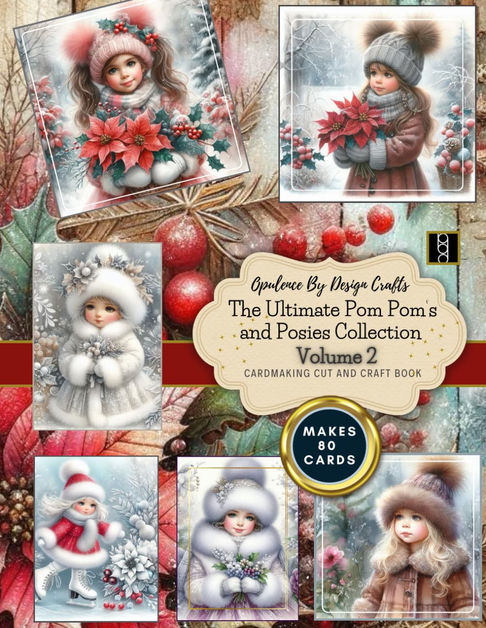 Opulence By Design Crafts Activity Book for Cardmaking and Papercrafting - The Ultimate Pom Pom's and Posies Collection Volume 2: Cardmaking Cut and Craft Book baixar livro de graça
