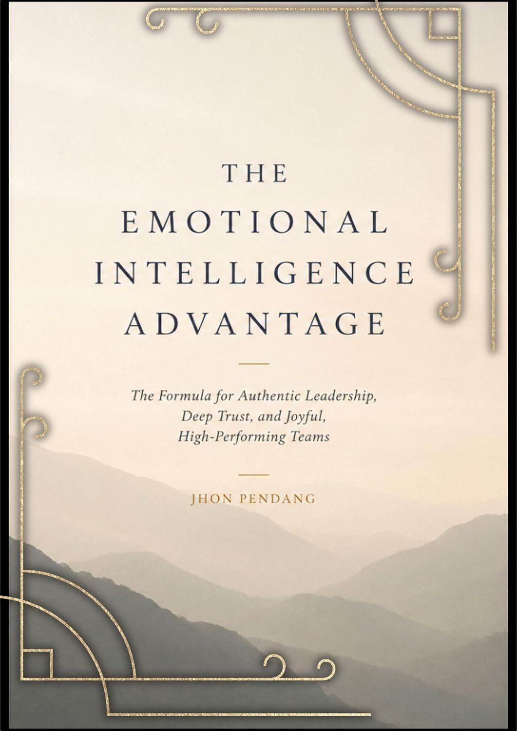 ler totalmente THE EMOTIONAL INTELLIGENCE ADVANTAGE: The Formula for Authentic Leadership, Deep Trust, and Joyful, High-Performing Teams (English Edition)