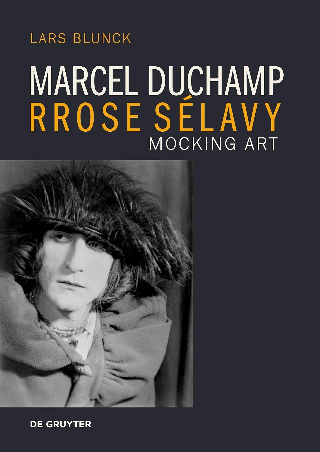 ler totalmente Marcel Duchamp Rrose Sélavy: Mocking Art