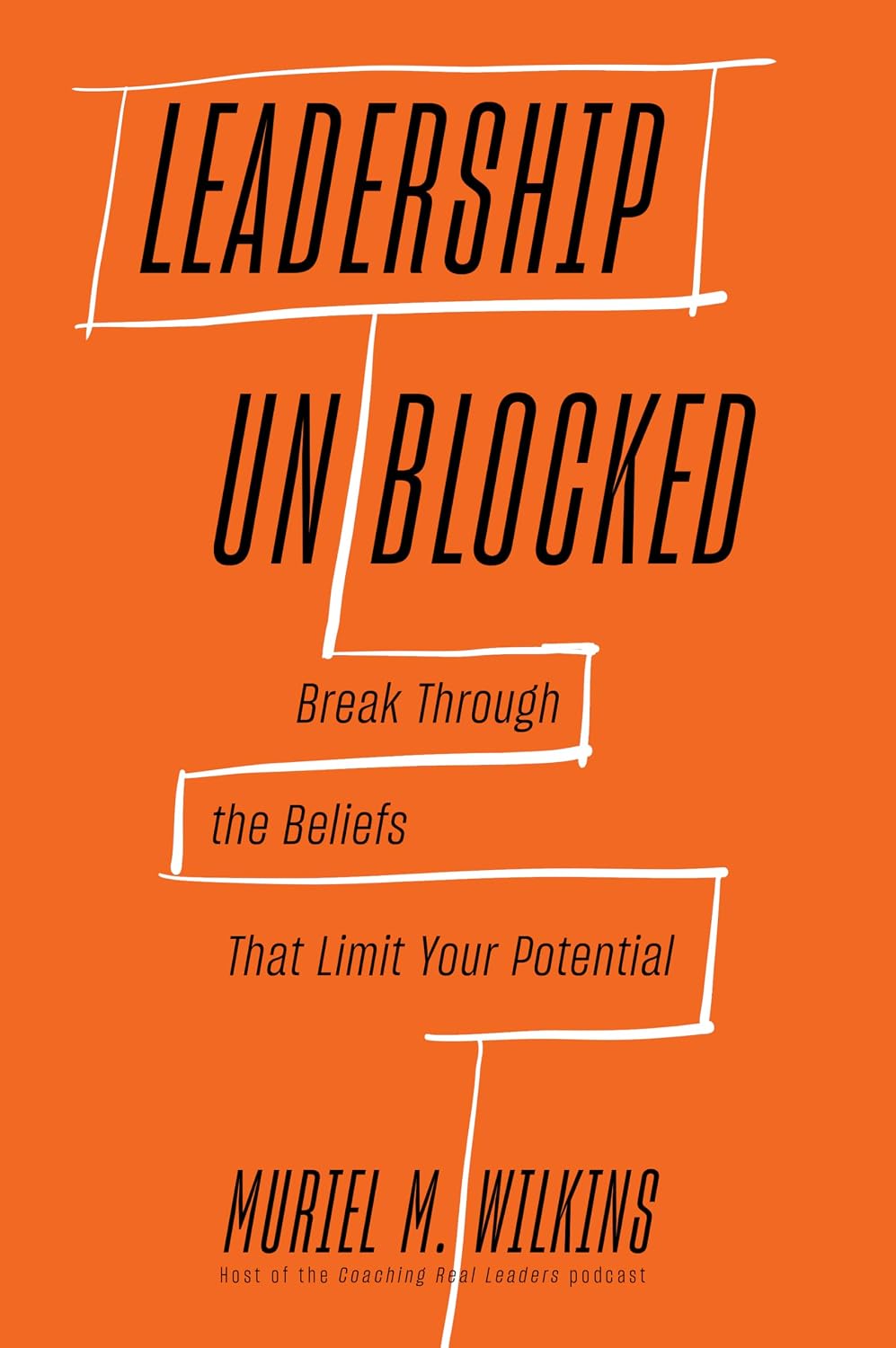 capítulo por capítulo baixar Leadership Unblocked: Break Through the Beliefs That Limit Your Potential (English Edition)