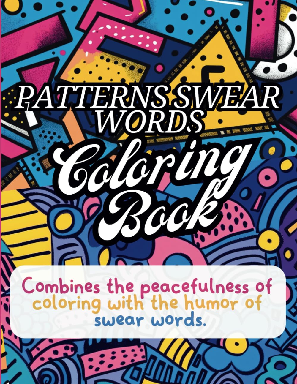 Patterns Swear Book Coloring Book: De-Stress with Intricate Patterns and Cheeky Language, Gag Gift (Mindful Motivation Coloring Books) baixar o livro de graça