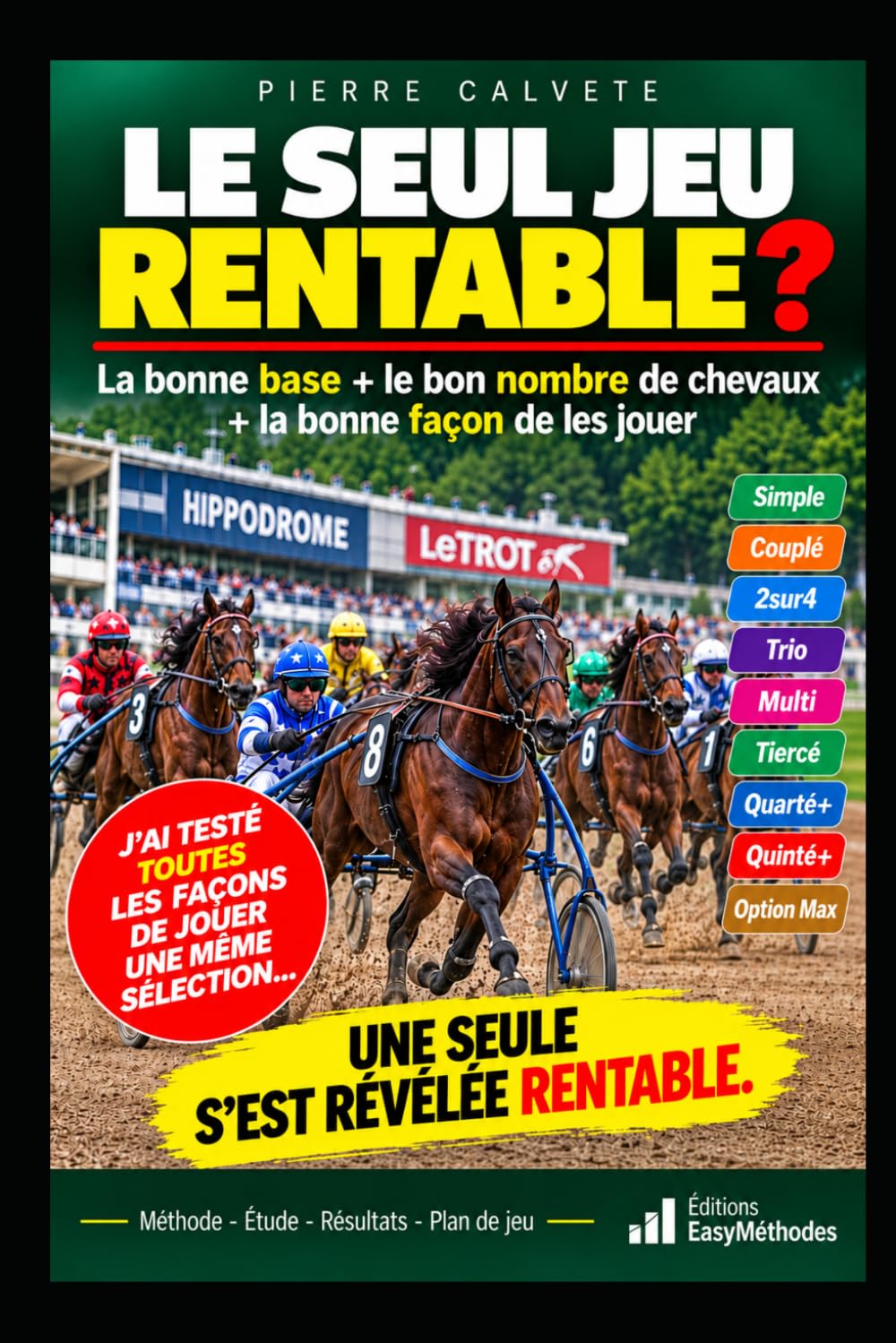 LE SEUL JEU RENTABLE ?: La bonne base + le bon nombre de chevaux + la bonne façon de les jouer (French Edition) baixar livro de graça