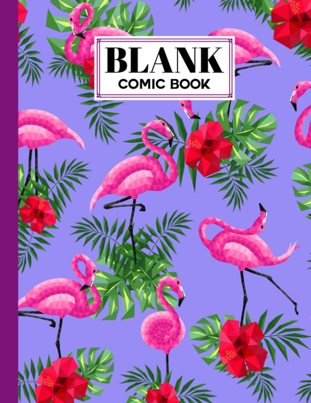 ler totalmente Blank Comic Book: Flamingos Cover, Create Your Own Story, Journal, Notebook, Sketchbook for Kids and Adults, 120 Pages - Size 8.5" x 11" Notebook by Rita Hagen