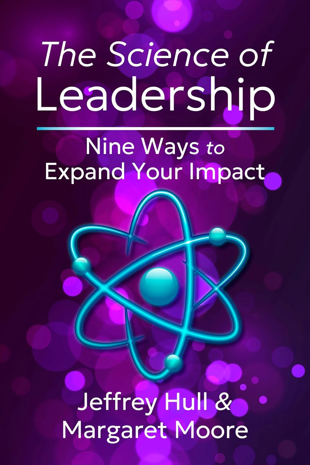 The Science of Leadership: Nine Ways to Expand Your Impact baixar o livro de graça