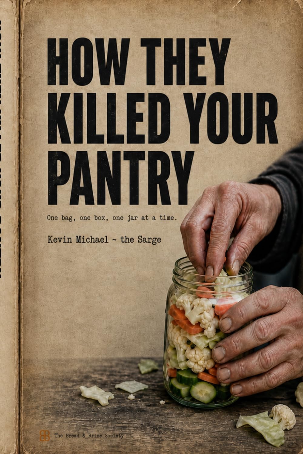 How They Killed Your Pantry: One bag, one box, one jar at a time. baixar o livro de graça