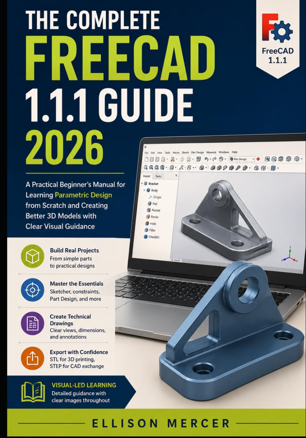 capítulo por capítulo baixar THE COMPLETE FREECAD 1.1.1 GUIDE 2026: A Practical Beginner’s Manual for Learning Parametric Design from Scratch and Creating Better 3D Models with Clear Visual Guidance