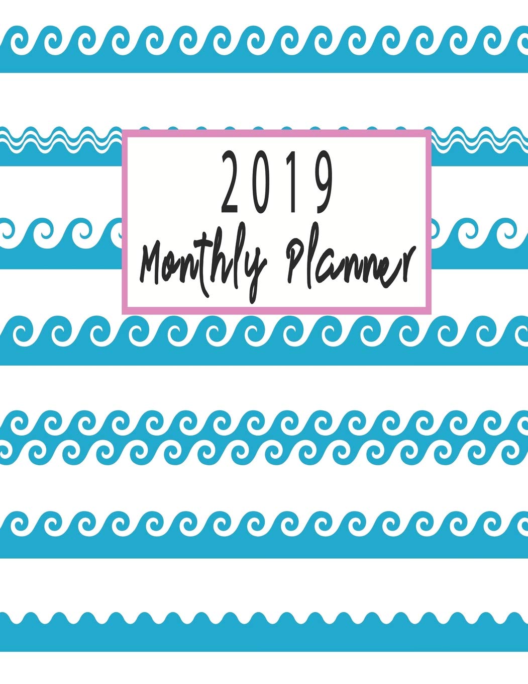 capítulo por capítulo baixar 2019 Monthly Planner: Schedule Academic Planner Organizer Beautiful Vector Blue Wave Background Cover Monthly and Weekly Calendar to Do List Top Goal and Focus