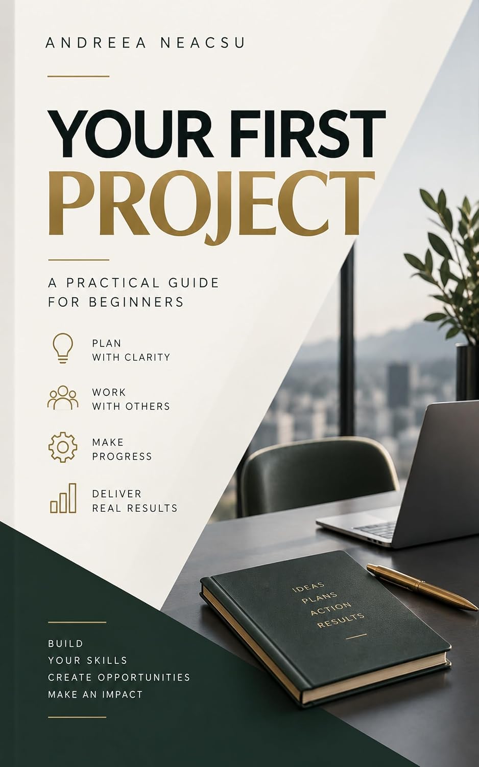 ler totalmente Your First Project: A Practical Guide for Beginners (English Edition)