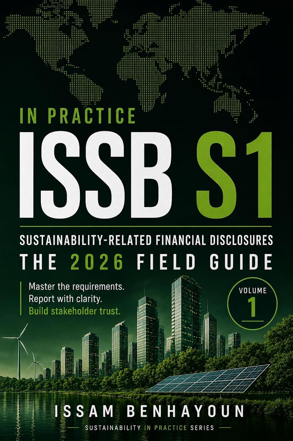 ISSB S1 IN PRACTICE: THE 2026 ESSENTIAL FIELD GUIDE (Sustainability Reporting in Practice) (English Edition) baixar o livro de graça